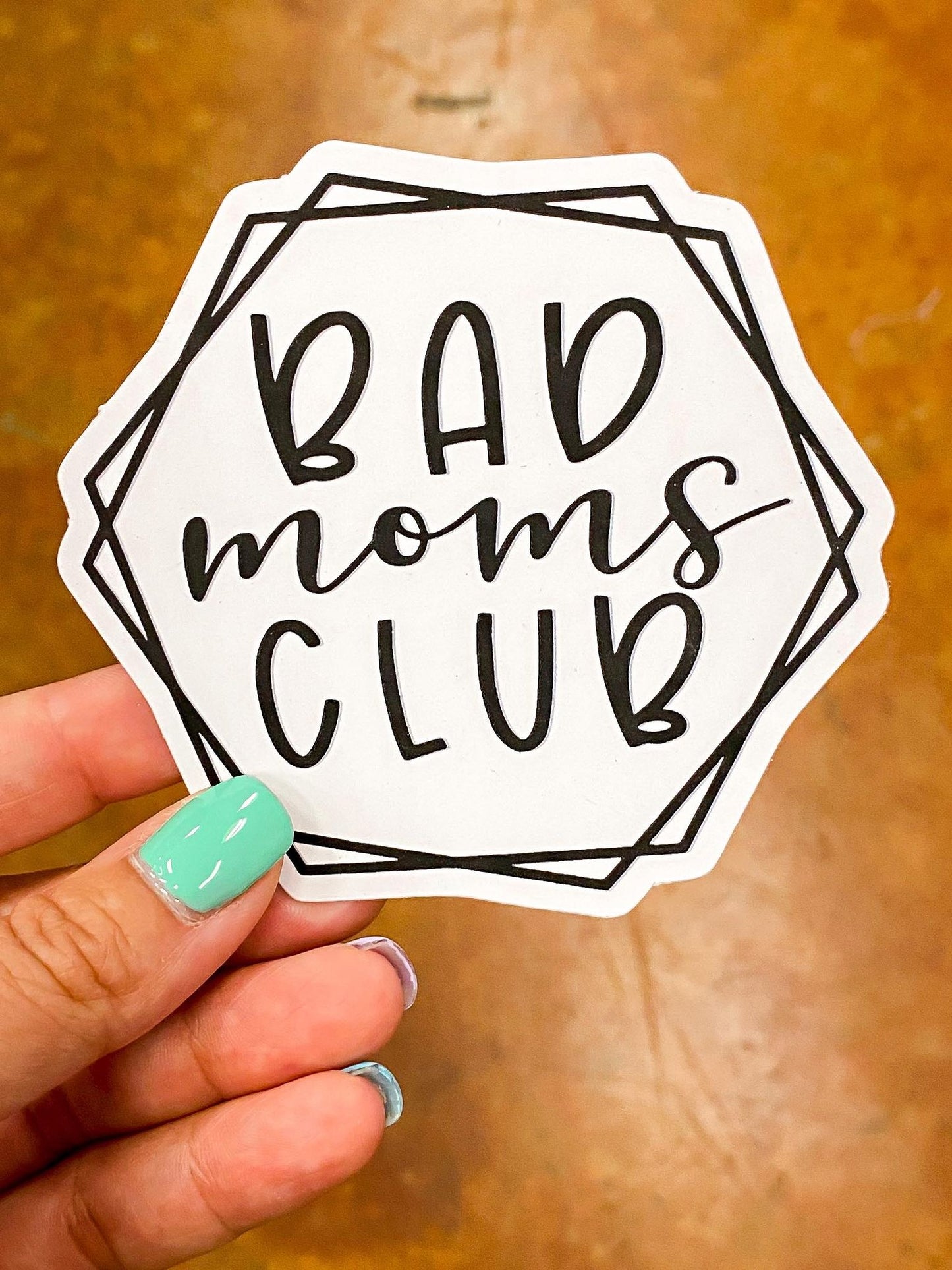 Bad Moms Club Sticker