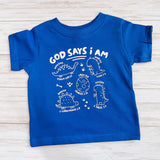 God Says I Am Tee (DINOS)