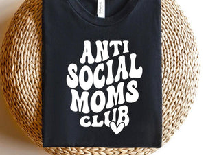 Anti-Social Moms Club Tee