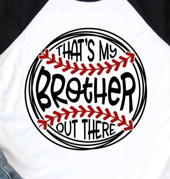 That's My Brother Baseball Tee