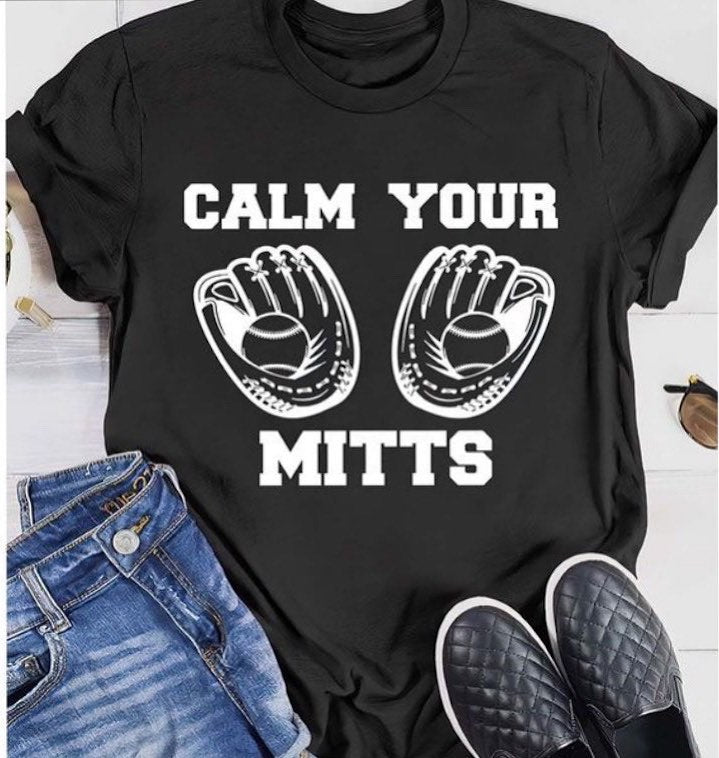 Calm Your Mitts Tee