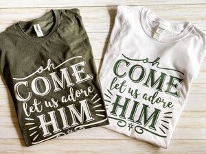 Come Let Us Adore Him Tee