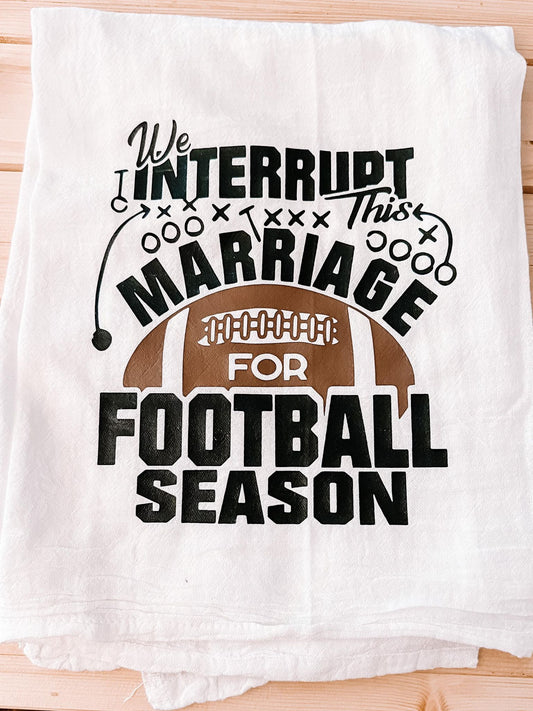 We Interrupt This Marriage Towel