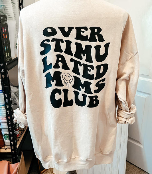 Overstimulated Moms Club Sweatshirt